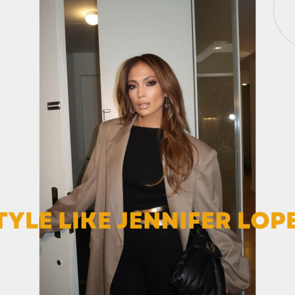 Dress Like a Diva: Get Jennifer Lopez Style on a Budget
