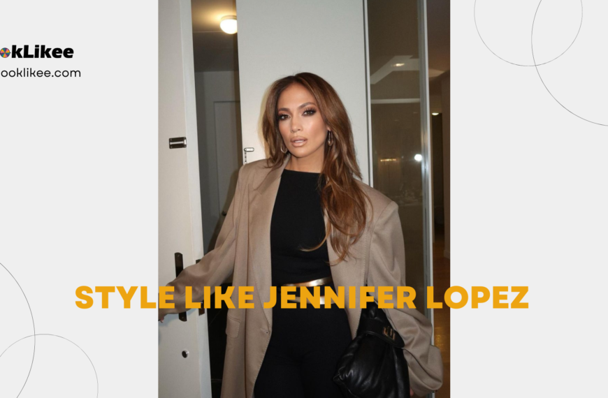 Dress Like a Diva: Get Jennifer Lopez Style on a Budget