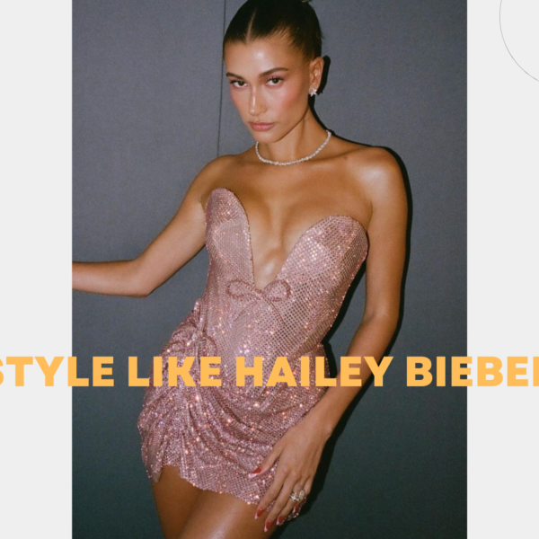 How to Dress Like Hailey Baldwin Bieber and Nail Her Chic Style