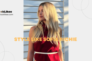 Unlock the Secret to Dressing Like Sofia Richie: A Complete Style Guide
