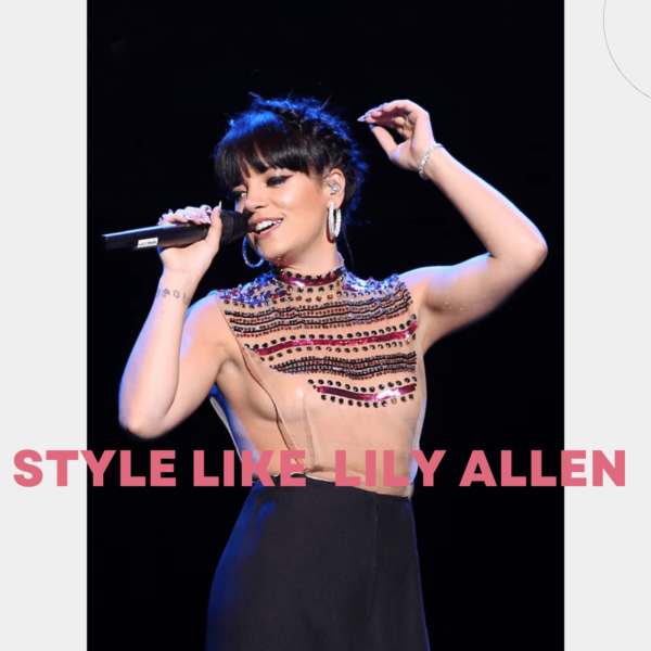 Master Lily Allen's Iconic Style: Dress Like Your Favourite Pop Star