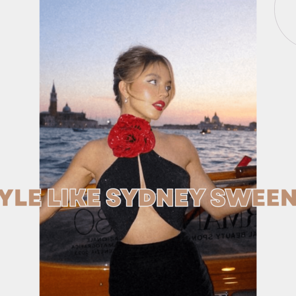 Master Sydney Sweeney's Effortless Style: Insider Tips for Flawless Fashion